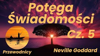 Potęga Świadomości Cz5  Neville Goddard  po polsku Rozdziały od 22 do 27 [upl. by Peddada]