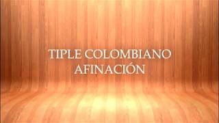 Tiple Colombiano  Afinación [upl. by Ardnassac152]