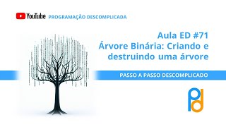 Estrutura de Dados em C  Aula 71  Árvore Binária Criando e destruindo uma árvore [upl. by Bolger]