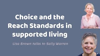 Choice and The REACH Standards in Supported Living with Sally Warren [upl. by Sevein]