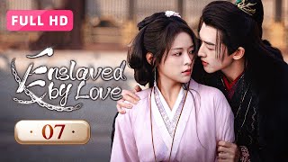 【FULL HD】Enslaved by Love 07  A Test of Betrayal and Love  玉奴娇 [upl. by Reedy42]