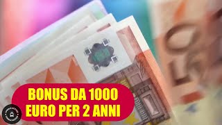 BONUS da 1000 € per 2 anni per Redditi Bassi [upl. by Saidnac302]