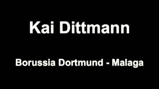 Kai Dittmann kommentiert Borussia Dortmund  Malaga 942013 [upl. by Cammy]