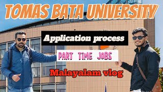 TOMAS BATA UNIVERSITY ZLÍN  APPLICATION PROCESS  PART TIME JOBS  MALAYALAM VLOG  CZECH REPUBLIC [upl. by Velleman]