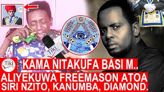 ALIYEKUWA FREEMASON NA KANUMBA ATOA SIRI NZITO AMTAJA DIAMOND PLATNUMZ quotKAMA NITAKUFA BASIquot NDO M [upl. by Rolyt325]