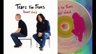 Tears For Fears  10 Secret World Radio Edit HQ AUDIO CD 44100Hz 16Bits [upl. by Aelanna488]