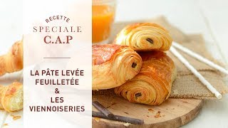 Recette Spéciale CAP  la Pâte Levée Feuilletée et les Viennoiseries [upl. by Aniratak]