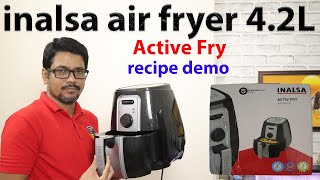 Hindi  inalsa air fryer 42L unboxing amp Review👍👍👍  Active Fry with recipe demo [upl. by Aelc]