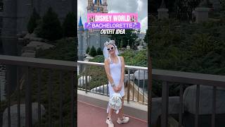 Disney World Bachelorette Outfit Idea 👰🏰 What to Wear to the Parks [upl. by Aihcsrop227]