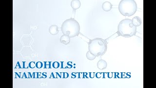 ALCOHOLS NAMES AND STRUCTURES [upl. by Enirol959]