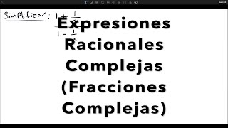 Expresiones Racionales Complejas Fracciones Complejas  LuInstituto [upl. by Heady534]