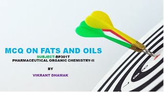 MCQ on Fats and OilsPOC2BP301TVikrant Dhamak [upl. by Piegari109]