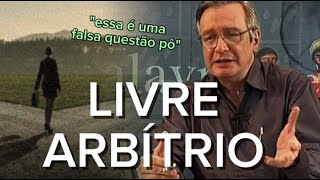 Determinismo ou livre arbítrio Olavo Carvalho [upl. by Webber]