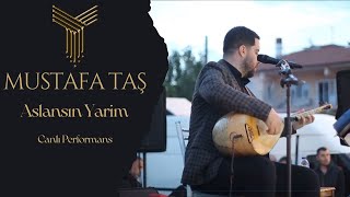 Mustafa Taş  Aslansın Yarim Canlı Performans  2022 [upl. by Iveel15]