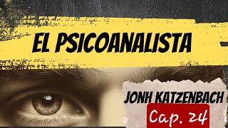 Audiolibro  El psicoanalista  John Katzenbach  Cap 24 [upl. by Seamus]