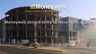 Moneyweb editor denied entry to Nova AGM again  News [upl. by Consuelo948]