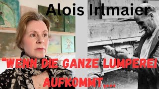 Alois Irlmaier‘s Prophezeiungen „Wenn die ganze Lumperei aufkommt…“ [upl. by Kosiur]