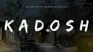 Kadosh  Joe Mettle ft Nathaniel Bassey Lyrics [upl. by Zielsdorf]