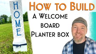 How To Build A Welcome Board Planter Box  Tutorial Time in the Workshop [upl. by Arriec]