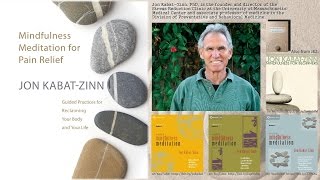 Jon KabatZinn PhD – Mindfulness Meditation for Pain Relief Audio [upl. by Vasya]