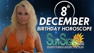 December 8th Zodiac Horoscope Birthday Personality  Sagittarius  Part 1 [upl. by Ahsekal]