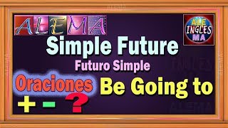 Futuro Simple En Ingles Usando Be Going To  Oraciones Con Simple Future Tense  Lección  32 [upl. by Ogilvy]