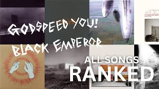 Ranking Every Godspeed You Black Emperor Song [upl. by Richel]