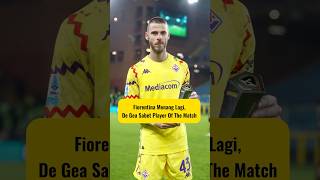 Fiorentina Menang Atas Genoa De Gea POTM [upl. by Harwill]