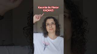 🎬 Kasım ayında bu filmler kaçmaz Hangilerini izleyeceksiniz shorts movies 2024movies [upl. by Eiderf]