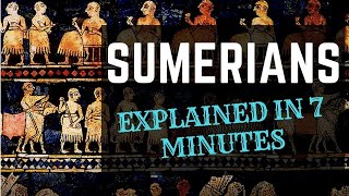 Sumerians and their Civilization Explained in 7 Minutes [upl. by Roana]