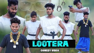 LOOTERA  लूटेरा  The Comedy Kingdom [upl. by Airotahs943]