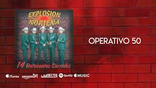 Operativo 50  Explosion Norteña Audio Oficial [upl. by Engapmahc]