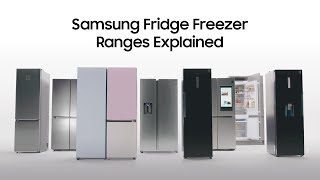 Samsung Fridge Freezer Ranges Explained  Samsung UK [upl. by Vallie]