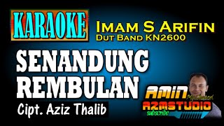 SENANDUNG REMBULAN  Imam S Arifin  KARAOKE [upl. by Floss]