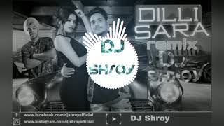 Dilli Sara remix DJ Shroy [upl. by Eerbua]