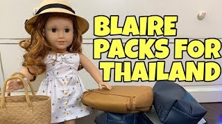 Packing American Girl Doll For Thailand  Blaire Wilsons First Trip  2019 Girl of the Year [upl. by Sanoy]