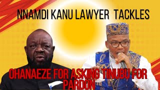 WHAT CRIME DID NNAMDI KANU COMMIT THAT OHANAEZE ARE PLEADING FOR POLITICAL PARDON FROM TINUBU [upl. by Josepha840]