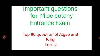 Msc botany Entrance Exam important questions Part 2Top 60 question from Algae and Fungi for Msc [upl. by Allemac]