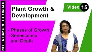 Plant Growth amp Development  NEET  Phases of Growth  Senescence and Death  Neela Bakore Tutorials [upl. by Noland72]