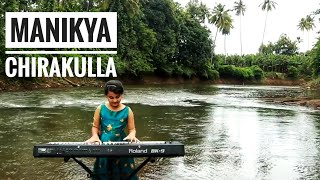 Manikya Chirakulla  Idukki Gold Piano Cover Nazneen Thomas [upl. by Daron520]