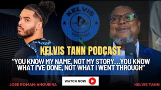 You Know My Name Not My story w Kelvis Tann Podcast [upl. by Akemahs379]