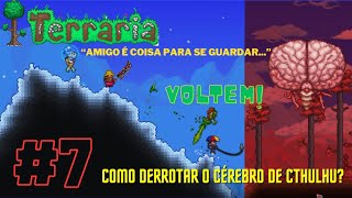 Terraria 7 Como derrotar o cérebro de Cthulhu terraria [upl. by Eyoj]