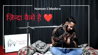 ZINDA KAISE HAI  Naman Chhabra hindi creativebirds poetry [upl. by Eniamahs]