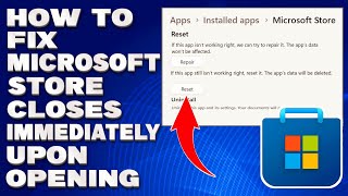 How To Fix Microsoft Store Closes Immediately Upon Opening Solution [upl. by Peskoff]