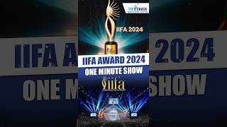 IIFA AWARD 2024  One Minute Show shortvideo viralvideo ytshort tap2crack [upl. by Efar259]