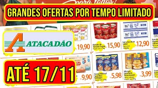 ATACADÃO  OFERTAS VÁLIDAS DE 11 A 171124 PARA ECONOMIZAR NAS COMPRAS DO MÊS [upl. by Anallij]