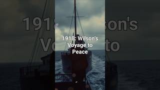 WOODROW WILSON Sets Sail for Historic Paris Peace Conference [upl. by Attenweiler]