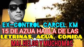 EXCONTROL CARCEL KM 15 DE AZUA HABLA DE LAS LETRINAS  EL AGUA Y COMIDA MAL HELOR Y MUCHO MAA [upl. by Leiuqeze]