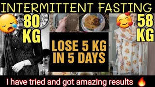 I LOST 5 KG IN 5 DAYS WITH INTERMITTENT FASTING DIET PLAN  FAT LOSS DIET PLAN  DIET VLOG [upl. by Vassar]