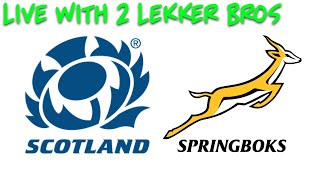 Boks vs Scotland with 2 Lekker Bros not showing game [upl. by Afaw772]